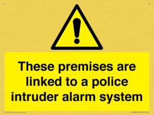 Premises are linked to police alarm
